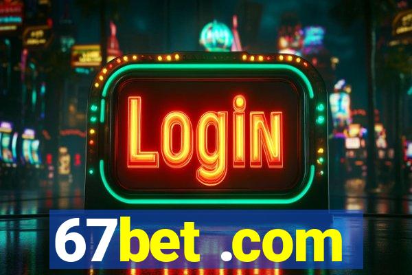 67bet .com